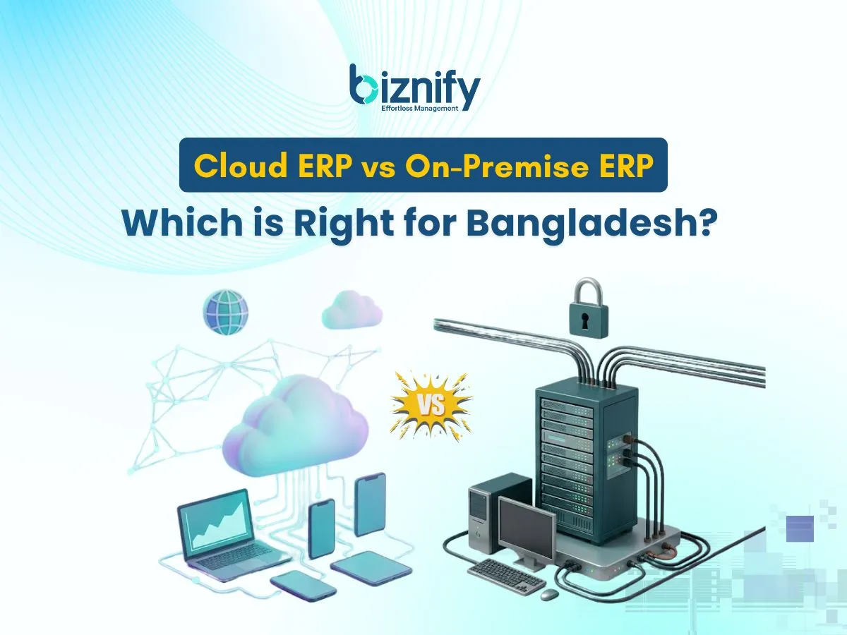 Cloud ERP vs On-Premise ERP - Which is Right for Bangladesh?